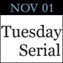 Tuesday Serial